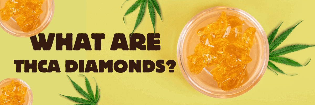 What are THCA Diamonds