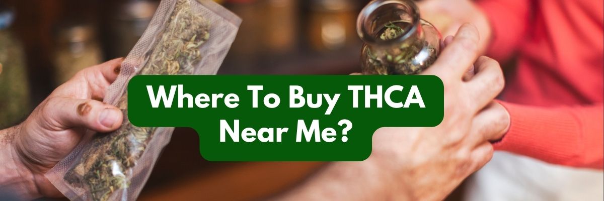 Where to Buy THCa Near Me
