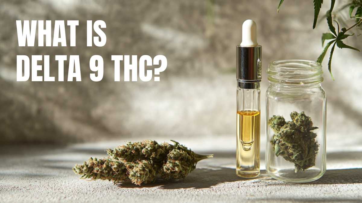 What Is Delta 9 THC